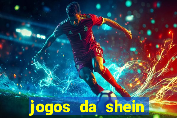 jogos da shein para ganhar pontos